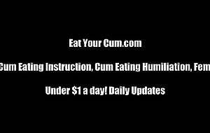 Save up your cum so I butt watch you strike at it CEI