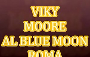 VIKY MOORE AL BLUE MOON DI ROMA