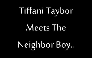 Tiffani Taybor Meets The Neighbor Small fry